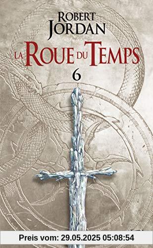 La Roue du Temps, Tome 6 : Le Dragon Réincarné : Deuxième partie La Roue du Temps, Tome 6 : Le Dragon Réincarné : Deuxième partie