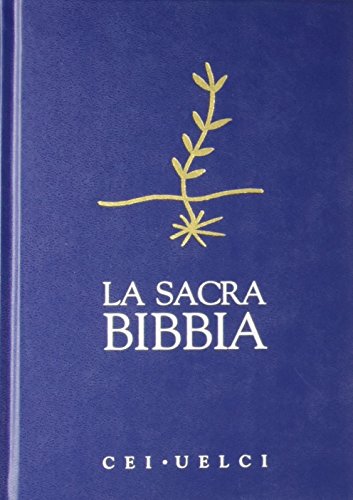 La Sacra Bibbia. UELCI. Versione ufficiale della Cei ,Sortiert (Bibbia. Antico Testamento. Testi, Band 99)