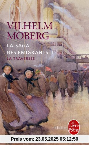 La Saga Des Emigrants T02 La Traversee (Ldp Bibl Romans)