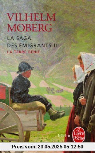 La Saga Des Emigrants T03 La Terre Benie (Ldp Bibl Romans)