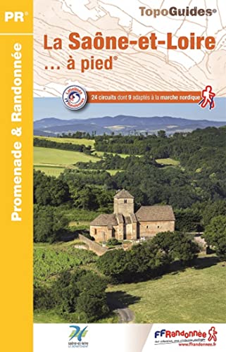 La Saône-et-Loire à pied 36PR (D071): réf. D071 (Promenade & Randonnée)