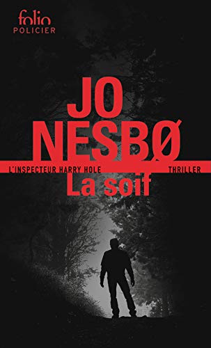 La Soif: Une enquête de l'inspecteur Harry Hole