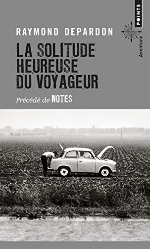 La Solitude heureuse du voyageur: précédé de Notes von Points