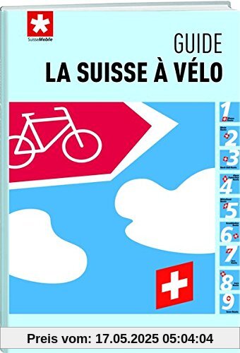 La Suisse à vélo - guide