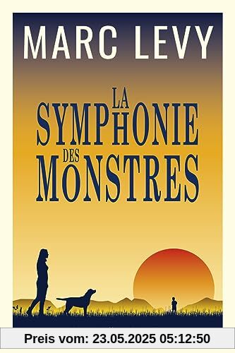 La Symphonie des monstres: Roman