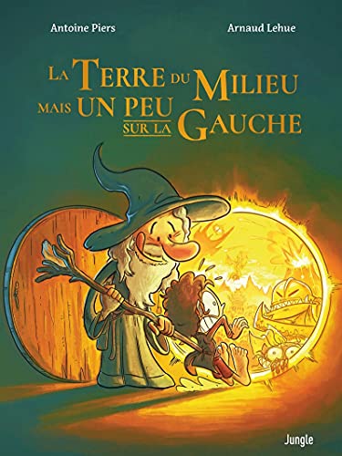 La Terre du Milieu mais un peu sur la gauche - Tome 1 von JUNGLE