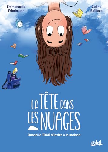 La Tête dans les nuages: Quand le TDA(H) s'invite à la maison von SOLEIL