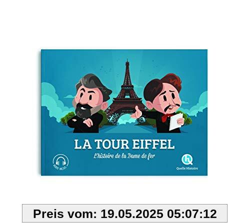 La Tour Eiffel: L'histoire de la Dame de fer (Quelle Histoire)