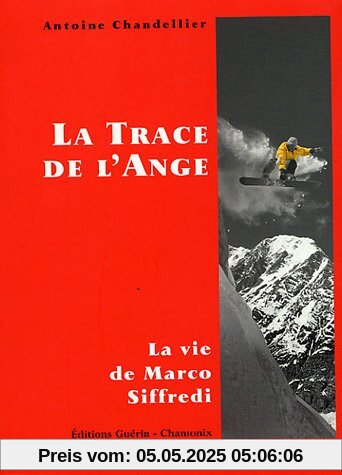 La Trace de l'Ange : La vie de Marco Siffredi La Trace de l'Ange : La vie de Marco Siffredi