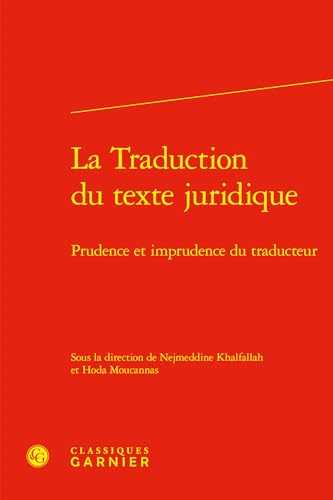 La Traduction Du Texte Juridique: Prudence Et Imprudence Du Traducteur