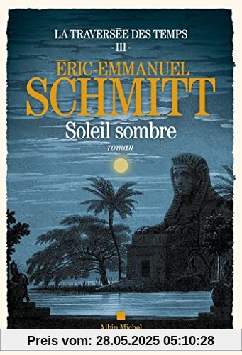 La Traversée des temps - tome 3 - Soleil sombre: Roman