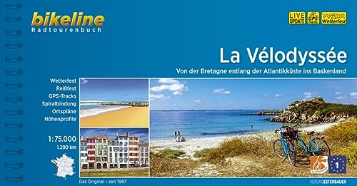 La Vélodyssée: Von der Bretagne entlang der Atlantikküste bis ins Baskenland. 1:75.000, 1.260 km, wetterfest/reißfest, GPS-Tracks Download, LiveUpdate (Bikeline Radtourenbücher) von Esterbauer GmbH