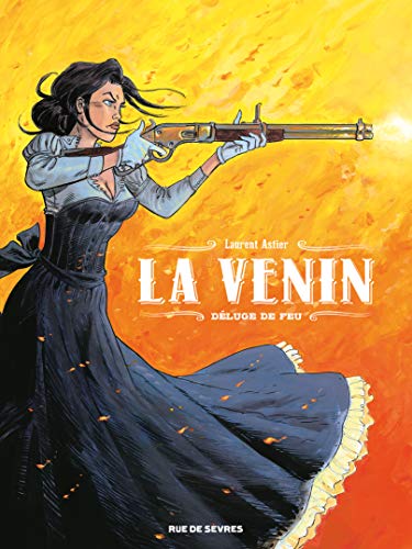 La Venin, Tome 1 : Déluge de feu: DELUGE DE FEU von RUE DE SEVRES