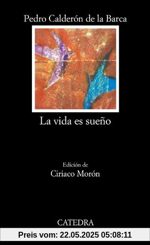 La Vida Es Sueno: 57 (Letras Hispanicas)