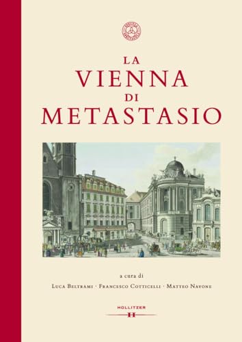 La Vienna di Metastasio (Specula Spectacula) von Hollitzer Wissenschaftsverlag
