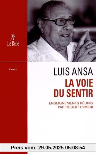 La Voie du sentir : Transcription de l'enseignement oral de Luis Ansa