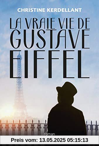 La Vraie Vie de Gustave Eiffel