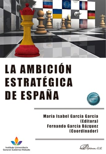 La ambición estratégica de España La ambición estratégica de España von Editorial Dykinson, S.L.
