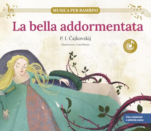 La bella addormentata: scopri le grandi opere della musica classica, trasformate in bellissimi racconti musicali per bambini e bambine. Libro per ... extra. Ediz. a colori (Musica per bambini) von Shackleton