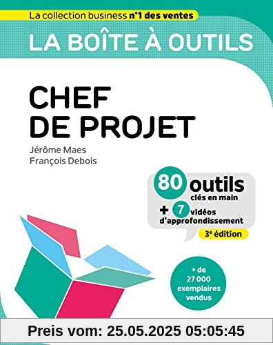La boîte à outils du chef de projet - 3e éd.: 80 outils clés en mains + 7 vidéos d'approfondissement
