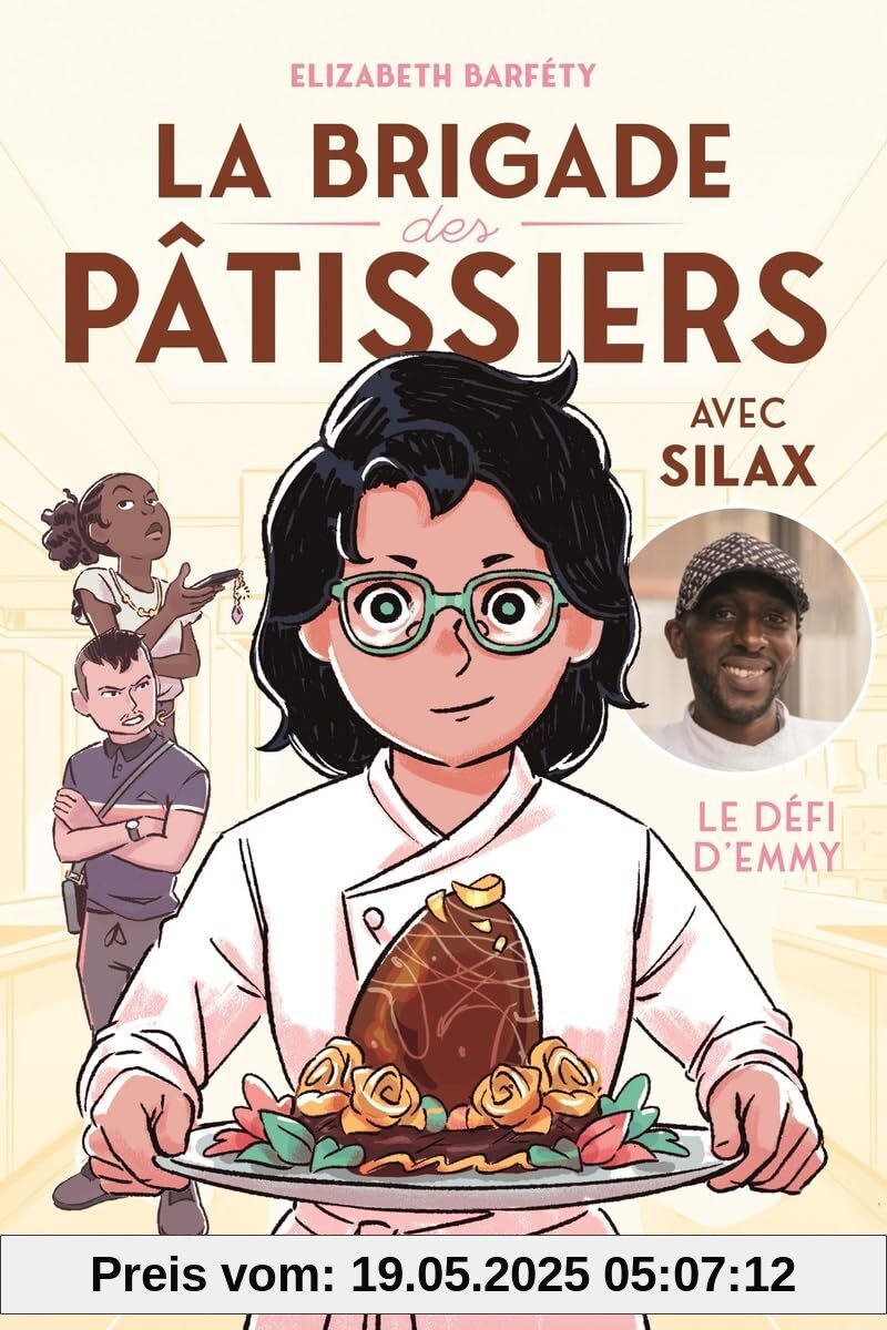 La brigade des pâtissiers avec Silax - Tome 1 Le défi d'Emmy