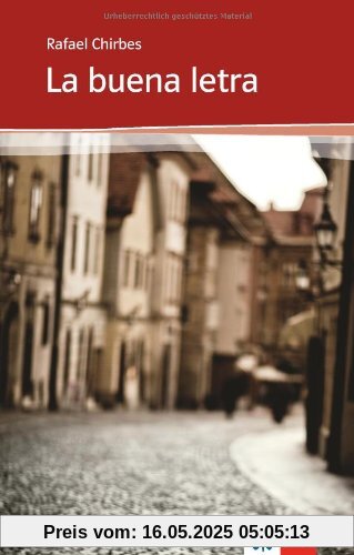 La buena letra: Klett Lektüren Spanisch La buena letra: Klett Lektüren Spanisch