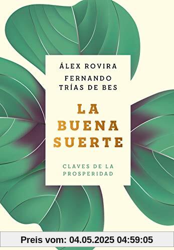 La buena suerte: Claves de la prosperidad (Autoayuda y superación)