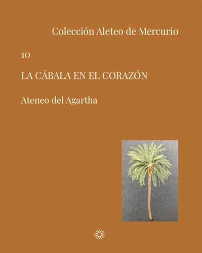 La cábala en el corazón (Colección Aleteo de Mercurio, Band 10) von Libros del Innombrable