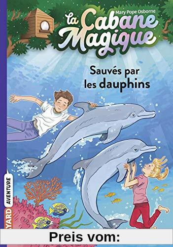 La cabane magique, Tome 12: Sauvés par les dauphins (La cabane magique (12))