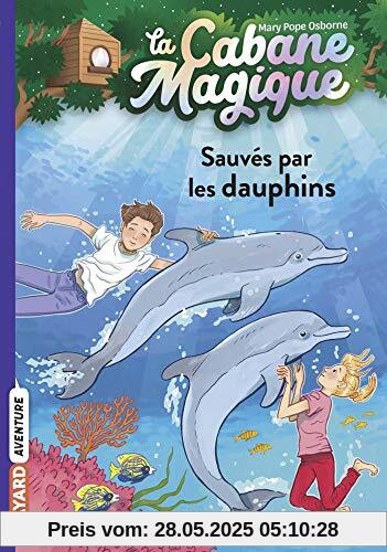 La cabane magique, Tome 12: Sauvés par les dauphins (La cabane magique (12))