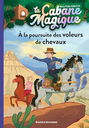 La cabane magique, Tome 13: À la poursuite des voleurs de chevaux von BAYARD JEUNESSE