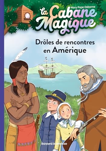 La cabane magique, Tome 22: Drôles de rencontres en Amérique von BAYARD JEUNESSE