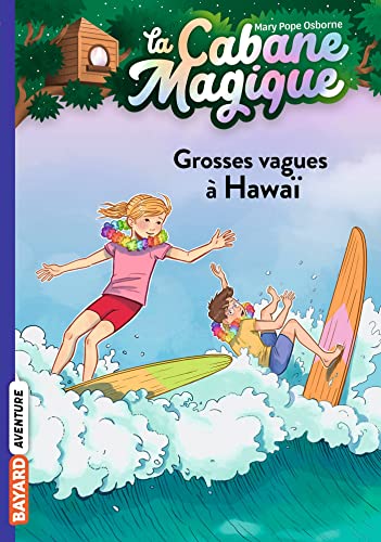 La cabane magique, Tome 23: Grosses vagues à Hawaï von BAYARD JEUNESSE