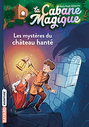 La cabane magique, Tome 25: Les mystères du château hanté
