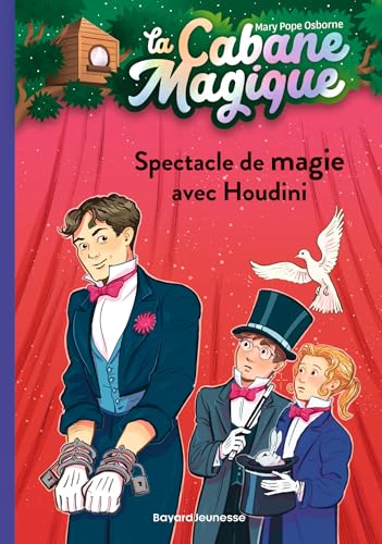 La cabane magique, Tome 45: Spectacle de magie avec Houdini