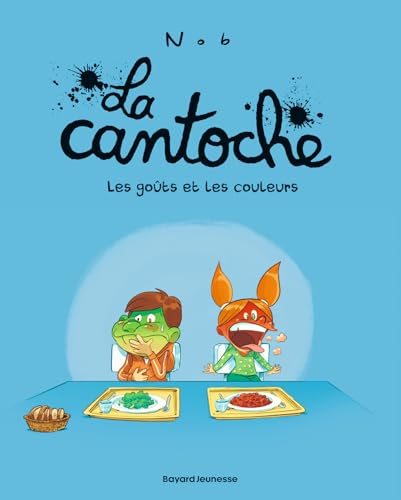 La cantoche, Tome 02: Les goûts et les couleurs
