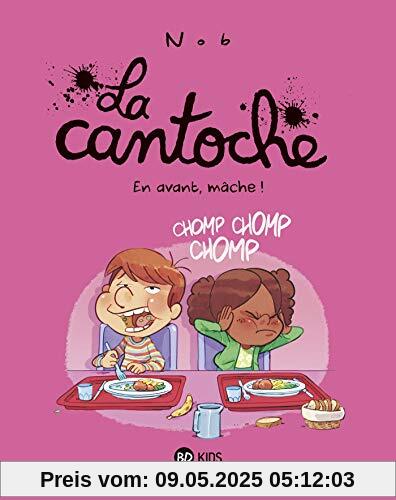 La cantoche, Tome 05: En avant, mâche ! (La cantoche (5))