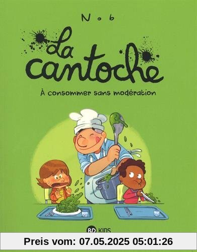 La cantoche, Tome 3 : A consommer sans modÃ©ration