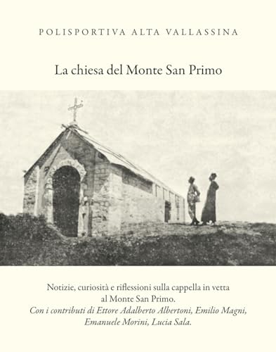 La chiesa del monte San Primo von New Press