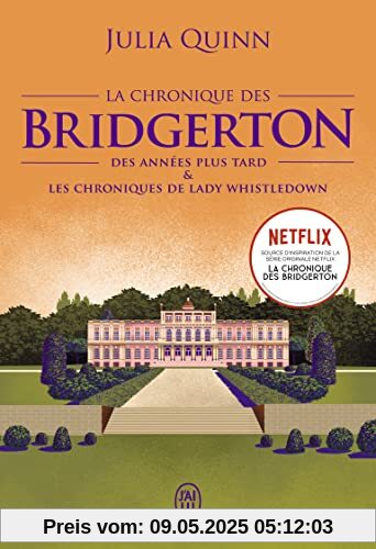 La chronique des Bridgerton: Des années plus tard & Les chroniques de Lady Whistledown