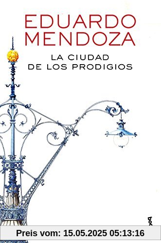 La ciudad de los prodigios (Biblioteca Eduardo Mendoza)