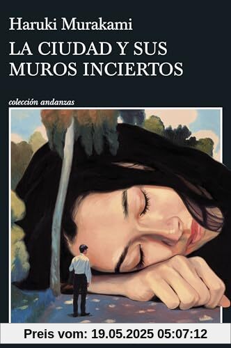 La ciudad y sus muros inciertos (Andanzas)