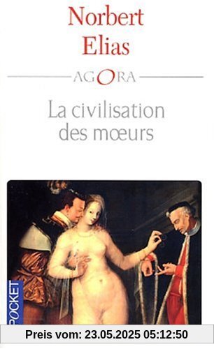 La civilisation des moeurs (Agora)