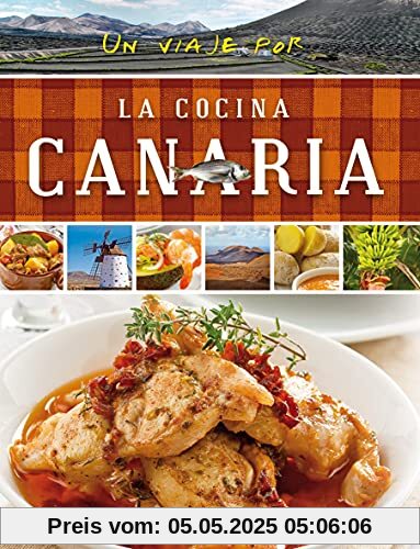 La cocina canaria (Un viaje por ...)