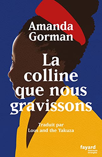 La colline que nous gravissons: Poème inaugural pour le pays