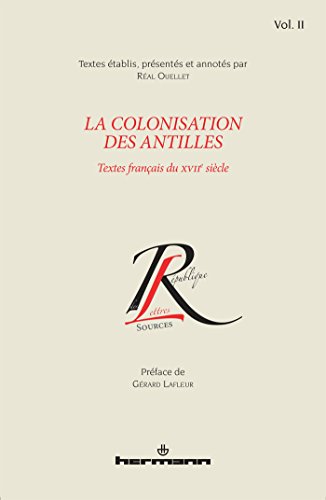 La colonisation des Antilles, Volume 2: textes français du XVIIe siècle (HR.COL.REP.LETT)