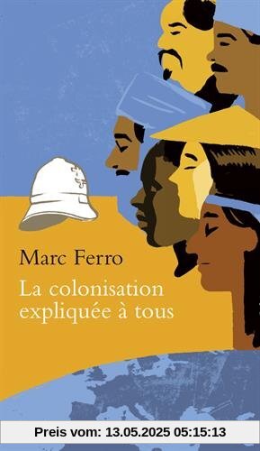 La colonisation expliquée à tous