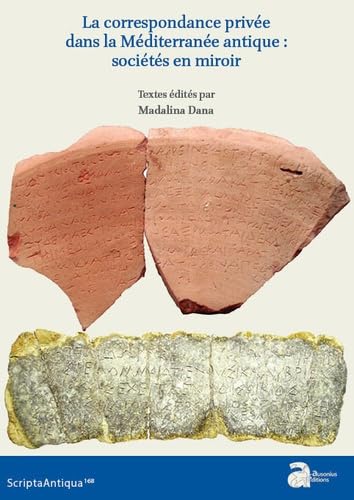 La correspondance privée dans la Méditerranée antique : sociétés en miroir von AUSONIUS
