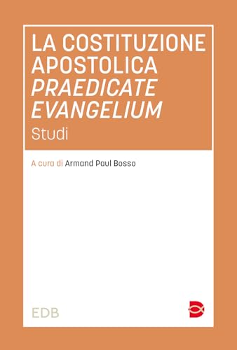 La costituzione apostolica praedicate evangelium. Studi von EDB