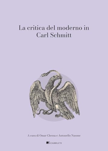 La critica del moderno in Carl Schmitt (Gulliver) von Inschibboleth